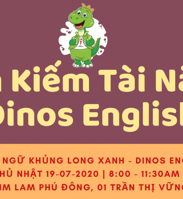 DINOS ENGLISH TÌM KIẾM TÀI NĂNG TẶNG HỌC BỔNG TIẾNG ANH LÊN ĐẾN 100%